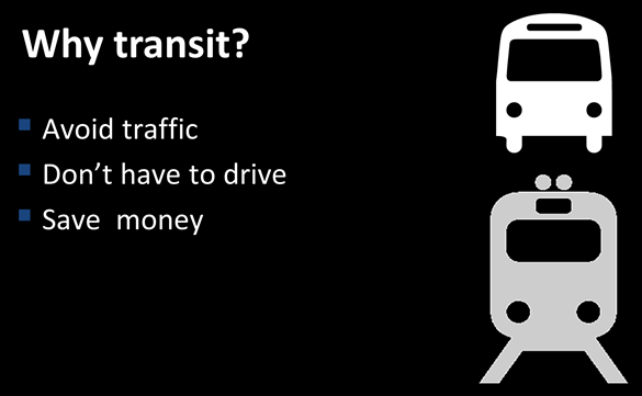 Top three reasons people take transit as part of commute: avoid traffic, don't have to drive, save money.
